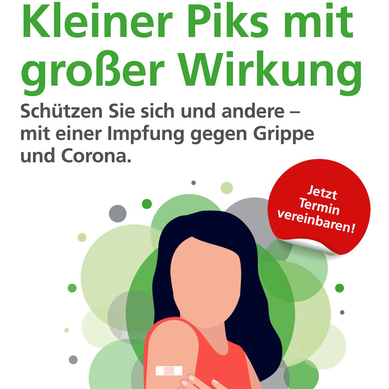 Kleiner Piks mit großer Wirkung
Schützen Sie sich und andere - mit einer Impfung gegen Grippe und Corona.