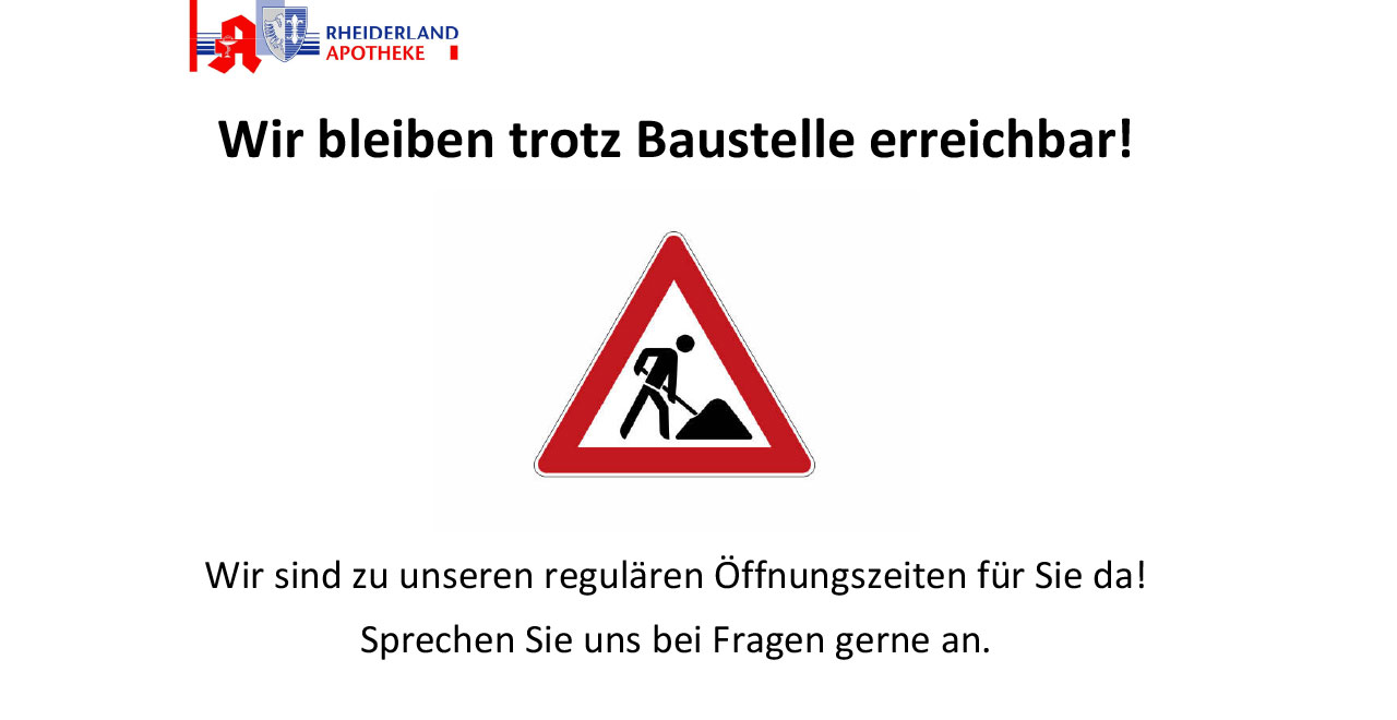 Wir bleiben trotz Baustelle erreichbar! Wir sind zu unseren regulären Öffnungszeiten für Sie da!
Sprechen Sie uns bei Fragen gerne an.